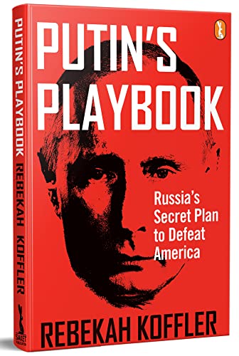 Image of Putin's Playbook: Russia's Secret Plan To Defeat America; Vladimir Putins People Russia Cold War Against Ukraine Crisis Books, Russian Putin Book [paperback] Rebekah Koffler [Mar 10, 2022]