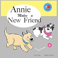 Annie Makes a New Friend 0986086673 Book Cover