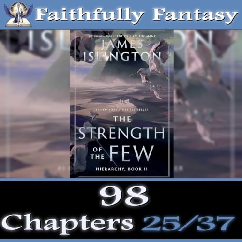 98. The Strength of the Few (Chapters 14&ndash;24)