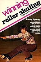 Winning Roller Skating: Figure and Freestyle 0809281538 Book Cover