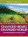 Changed Heart, Changed World: The Transforming Freedom of Friendship with God