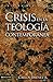 Crisis en la teología contemporánea
