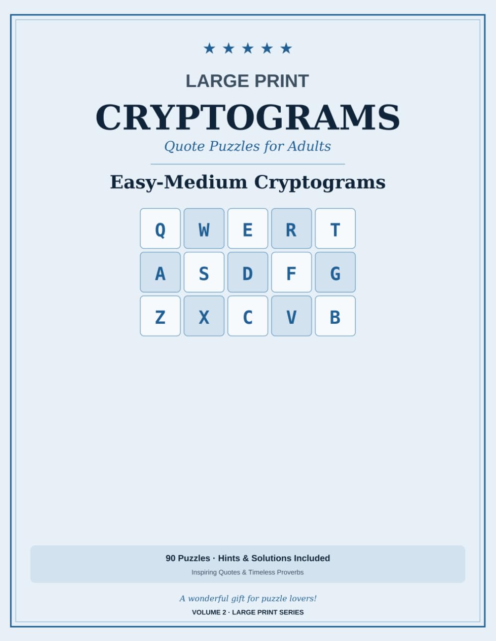 Large Print Cryptograms for Adults & Seniors: 90 Easy-Medium Quote Puzzles with Hints & Solutions | Decode Famous Sayings & Proverbs | Brain Games for Adults | Volume 2