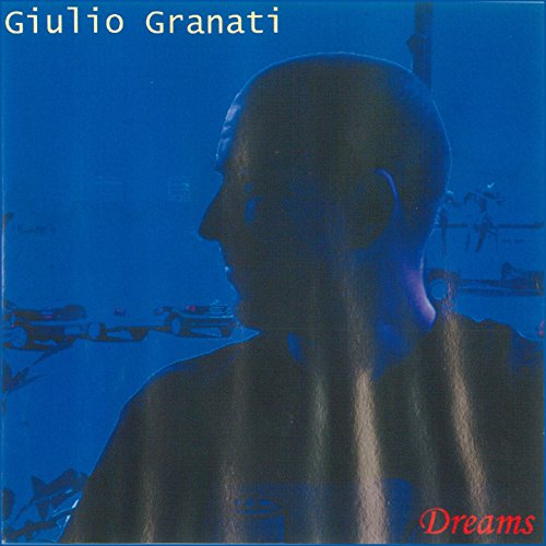 Amazon Music - Giulio GranatiのDreams - Amazon.co.jp