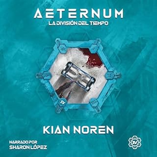 Aeternum IV: La Divisi&oacute;n del Tiempo Audiolibro Por Kian Noren arte de portada