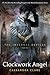 Clockwork Angel (The Infernal Devices)