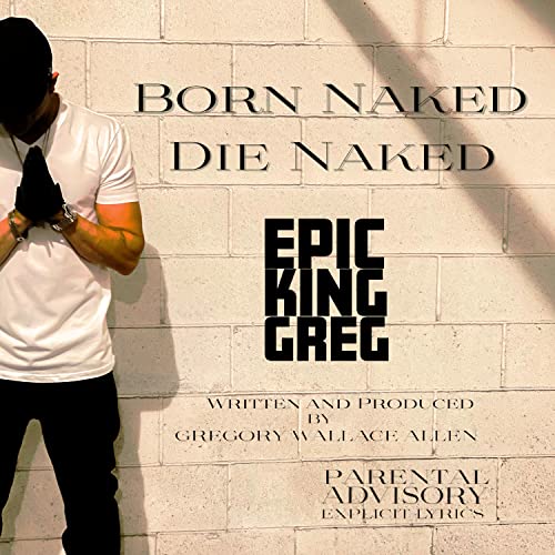 Amazon Music UnlimitedでEpic King GregのBorn Naked Die Nakedを