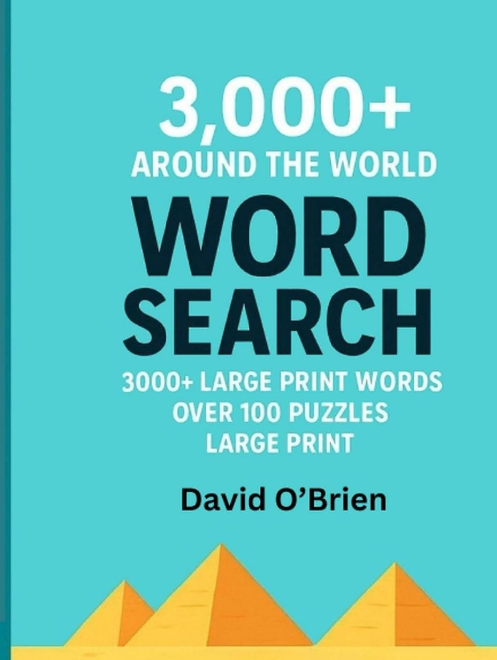Around the World Word Search: Learn about the world with over 100 puzzles and more than 3,000 words! (Discover & Solve Word Search Series)