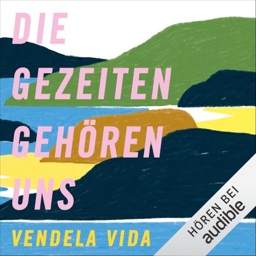 Die Gezeiten geh&ouml;ren uns Audiolivro Por Vendela Vida capa