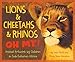 Lions & Cheetahs & Rhinos OH MY!: Animal Artwork by Children in Sub-Saharan Africa