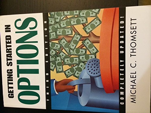 Getting Started in Options, 3rd, Third Edition: Michael C. Thomsett ...