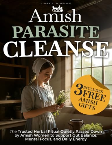 Amish Parasite Cleanse: The Trusted Herbal Ritual Quietly Passed Down by Amish Women to Support Gut Balance, Mental Focus, and Daily Energy.