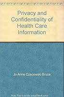 Privacy and Confidentiality of Health Care Information 0939450062 Book Cover