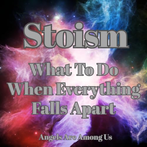 Stoism: What to do When Everythng Falls Apart