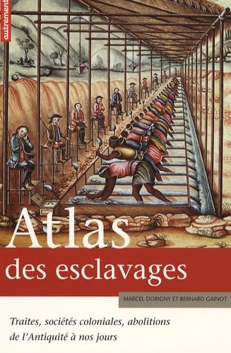 Amazon.com: ATLAS DES ESCLAVAGES: 9782746708785: MARCEL DORIGNY ...