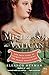Mistress of the Vatican: The True Story of Olimpia Maidalchini: The Secret Female Pope (P.S.)