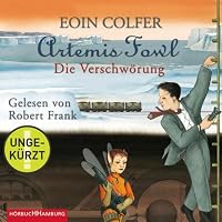 Artemis Fowl – Die Verschwörung (Ein Artemis-Fowl-Roman 2) Hörbuch