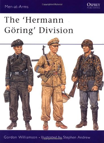 The Hermann Goering Division (Men-at-Arms Series) by Gordon Williamson (2003-02-19