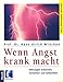 Produktbild Wenn Angst krank macht: Störungen erkennen, verstehen und behandeln (Mosaik Ratgeber - Ratgeber Gesundheit)