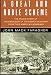 A Great and Noble Scheme: The Tragic Story of the Expulsion of the French Acadians from Their American Homeland