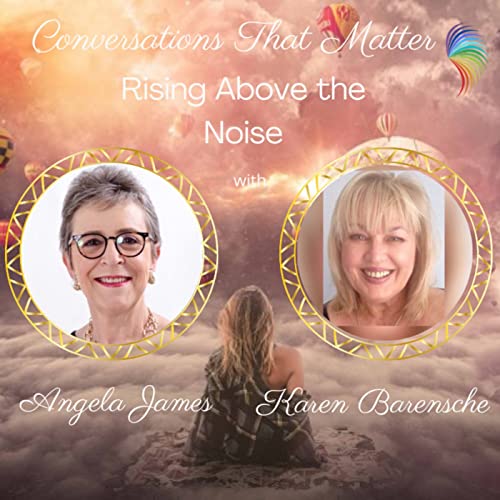 Episode 6: What it means to be a Spiritual Intuitive with Karen Barensche