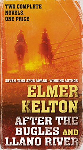 After the Bugles and Llano River: Two Classic Westerns