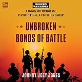  Ungebrochene Bande der Schlacht: Ein modernes Kriegerbuch des Heldentums, Patriotismus und Freundschaft