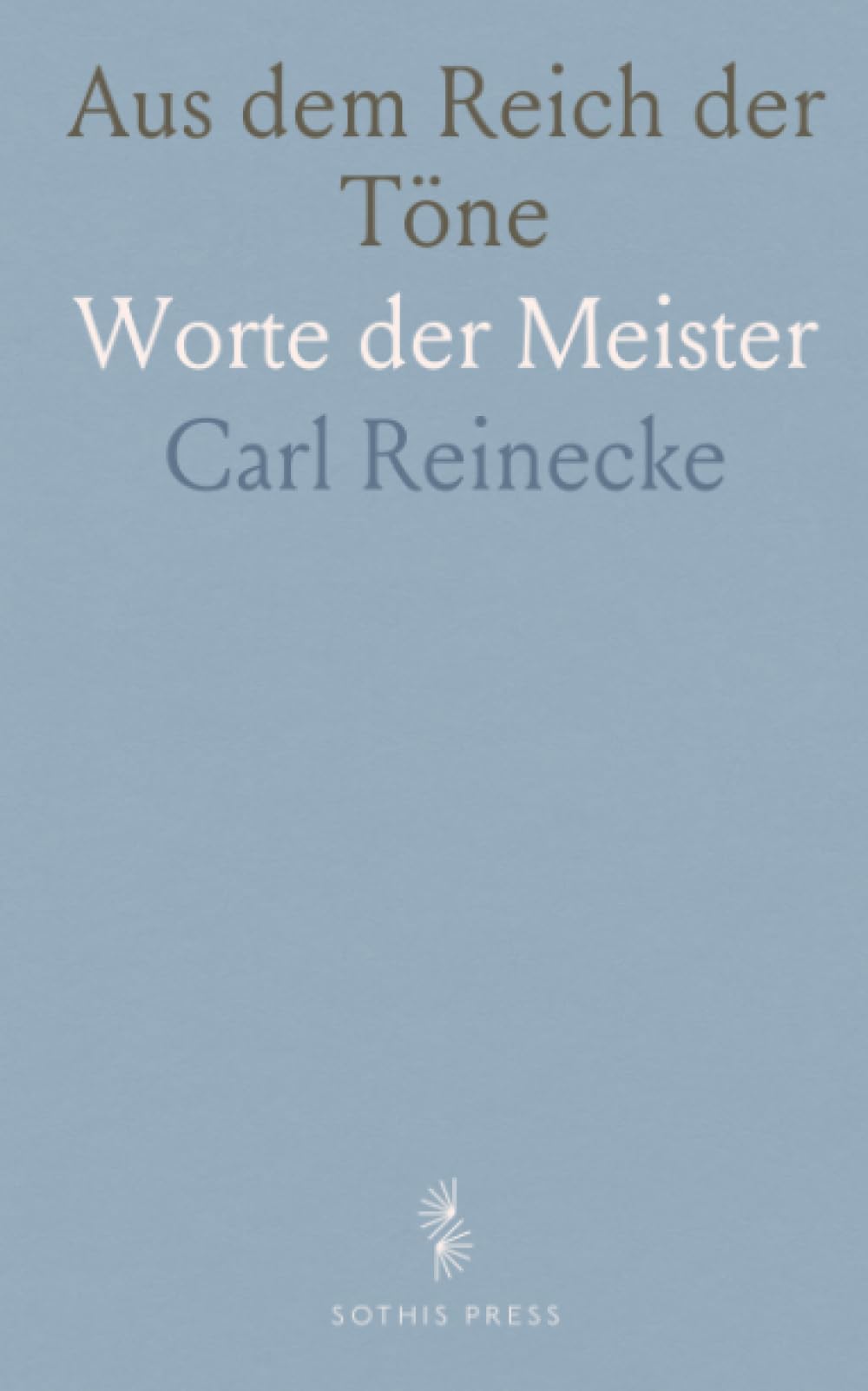 Aus dem Reich der Töne: Worte der Meister