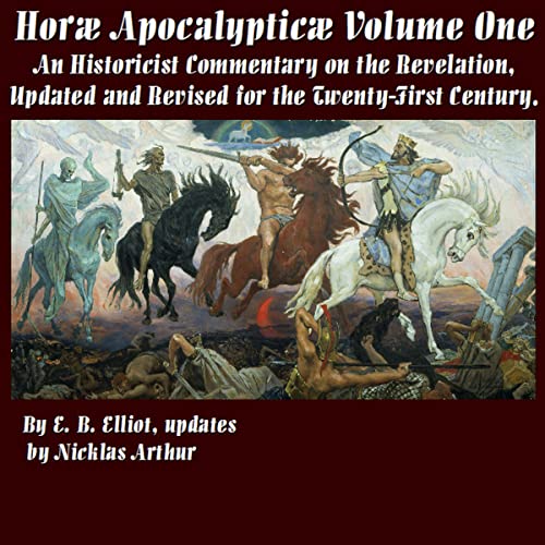 Horae Apocalypticae, Volume One by E. Elliot, Nicklas Arthur episode artwork