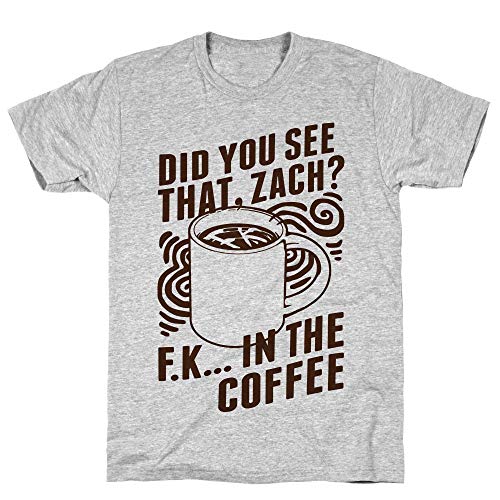 LookHUMAN Did You See That, Zach? Medium Athletic Gray Men's Cotton Tee