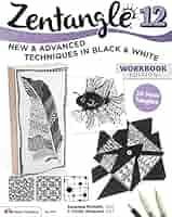 Zentangle(R) 12, Workbook Edition: Innovative Art Techniques