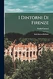 I Dintorni Di Firenze: Sulla Sinistra Dell'arno
