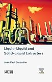  Liquid-Liquid and Solid-Liquid Extractors (English Edition)