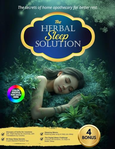 THE HERBAL SLEEP SOLUTION: The secrets of home apotecary for