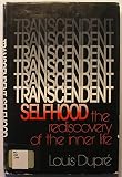 Transcendent Selfhood: The Loss & Rediscovery of the Inner Life