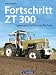 Produktbild Fortschritt ZT 300: Typengeschichte und Technik zum berühmten DDR-Schlepper. Ein Traktor Bildband mit Insiderinfos zu Geschichte und Bau der Traktor Legende ZT 300