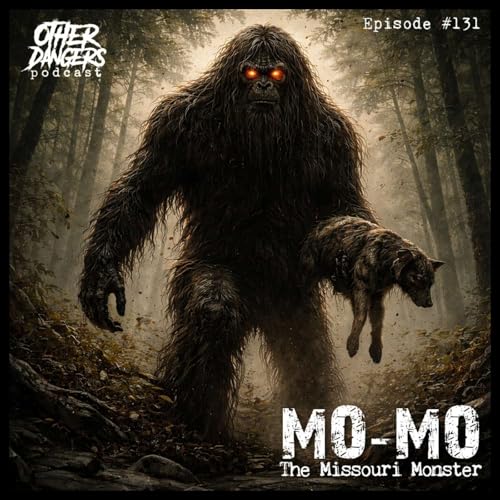 Episode 131: Mo-Mo The Missouri Monster
