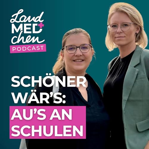 Schöner wär's - Wenn Schulen keine AU's fordern würden | Andrea und Anna erklären
