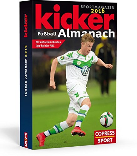 Kicker Fußball-Almanach 2016 Kicker Fußball-Almanach 2016