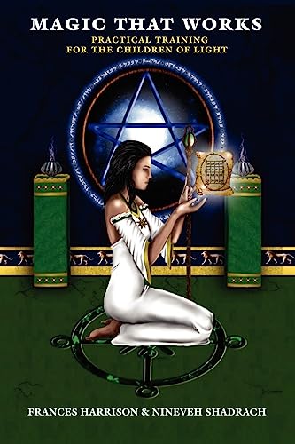 Magic That Works: Practical Training For The Children Of Light