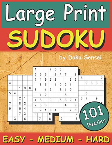 Large Print Sudoku: 101 Sudoku Puzzle For Adults and Elderly - Easy, Medium and Hard (One per page on 8.5" x 11" )