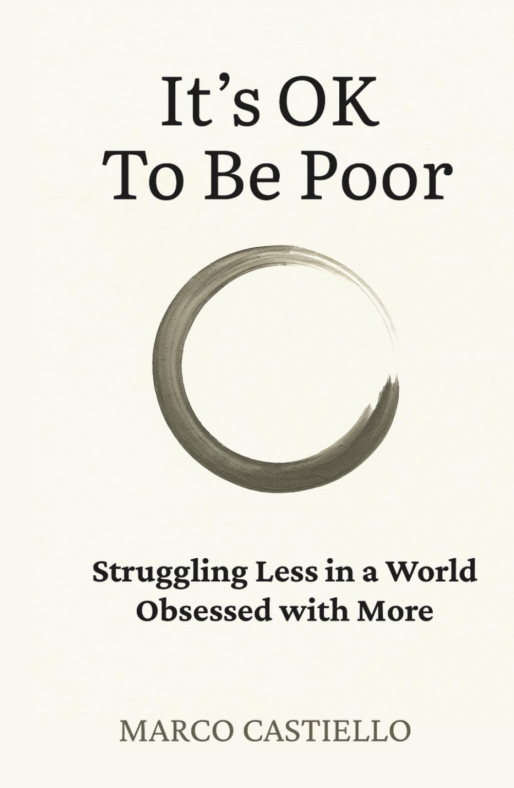 It’s Okay To Be Poor: Struggling Less in a World Obsessed with More