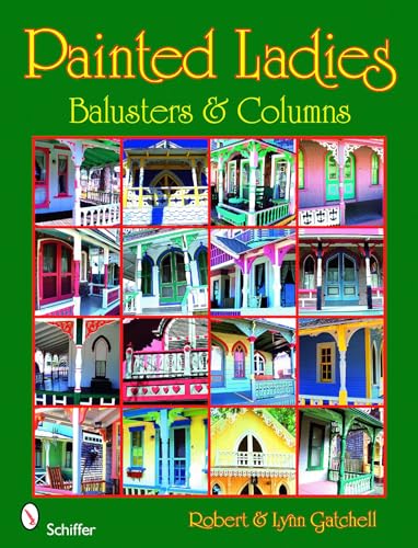 Painted Ladies: Balusters & Columns: Balusters & Columns