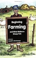 Beginning Farming and What Makes a Sheep Tick 0964248301 Book Cover