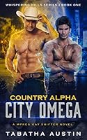 Country Alpha City Omega : A Mpreg Gay Shifter Novel 1090970404 Book Cover