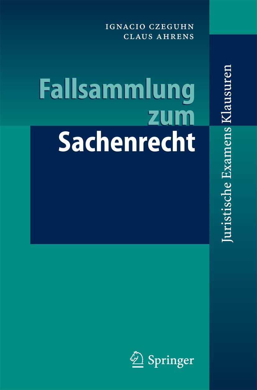Fallsammlung zum Sachenrecht (Juristische Examensklausuren)