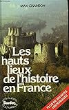  Les hauts lieux de l\'histoire en france