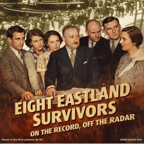 Eight Eastland Survivors&mdash;On the Record, Off the Radar