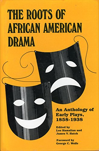 The Roots of African American Drama: An Antholo... 0814321410 Book Cover