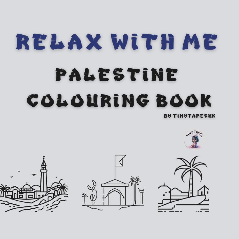 Relax with Me: Palestine - A Peaceful Colouring Journey Through Heritage and Beauty